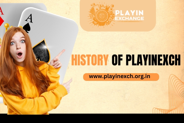 History of Playinexch | Playinexch