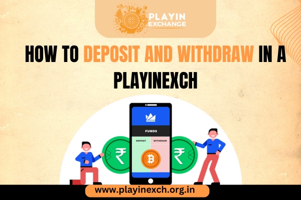 How to Deposit and Withdraw in a Playinexch | Playinexch